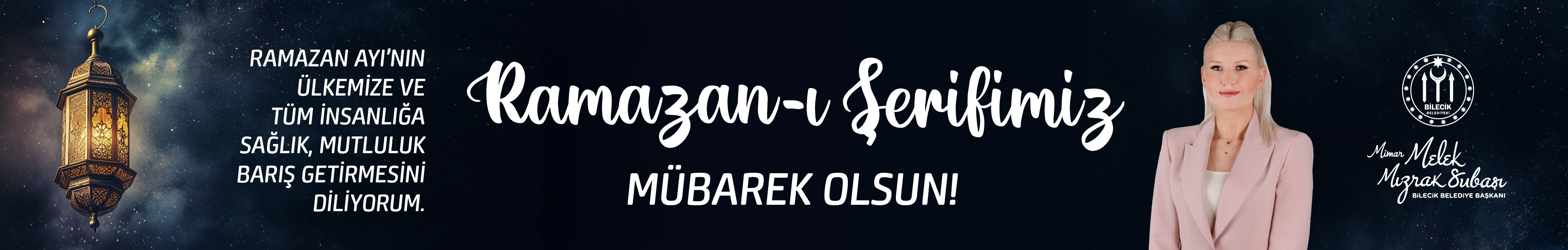 BİLECİK BELEDİYE BAŞKANLIĞI RAMAZAN AYININ GELİŞİNİ TEBRİK İLANI