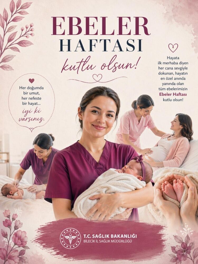 Bilecik’te Ebeler Haftası Mesajı “Şefkatiyle Hayata Dokunan Ellere Minnet” 13501