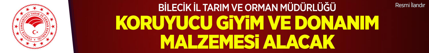 BİLECİK İL TARIM VE ORMAN MÜDÜRLÜĞÜ 2026 YILI KORUYUCU GİYİM VE DONANIM MALZEMESİ