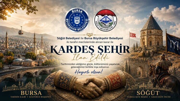 Bursa Ve Söğüt Resmen Kardeş Şehir Oldu 17798