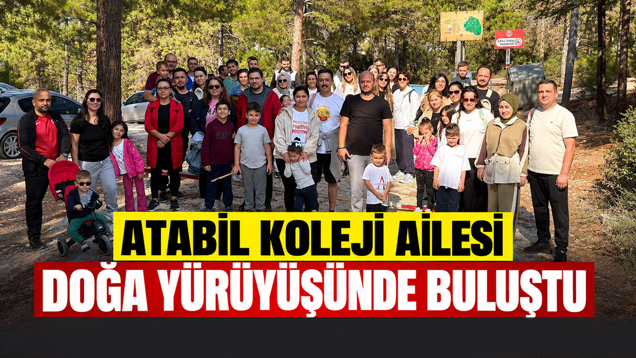 Atabil Koleji Ailesi Doğa Yürüyüşünde Buluştu