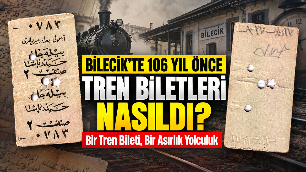 Bilecik'te 106 yıl önce tren biletleri nasıldı?