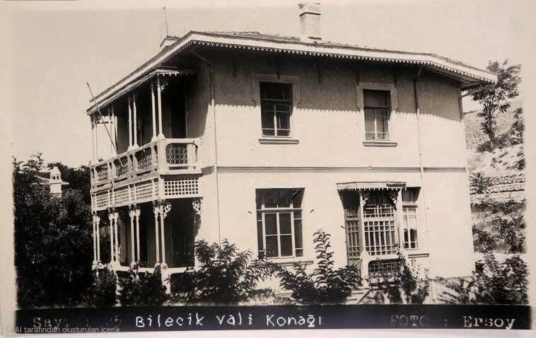Bir Zamanlar Bilecik’te Bir Vali Konağı Vardı 19698