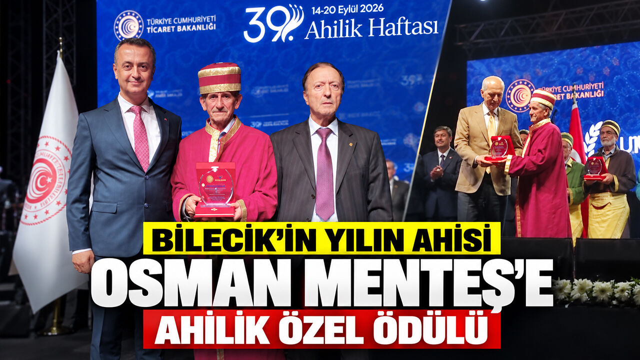Bilecik’in Yılın Ahisi Osman Menteş’e Ahilik Özel Ödülü