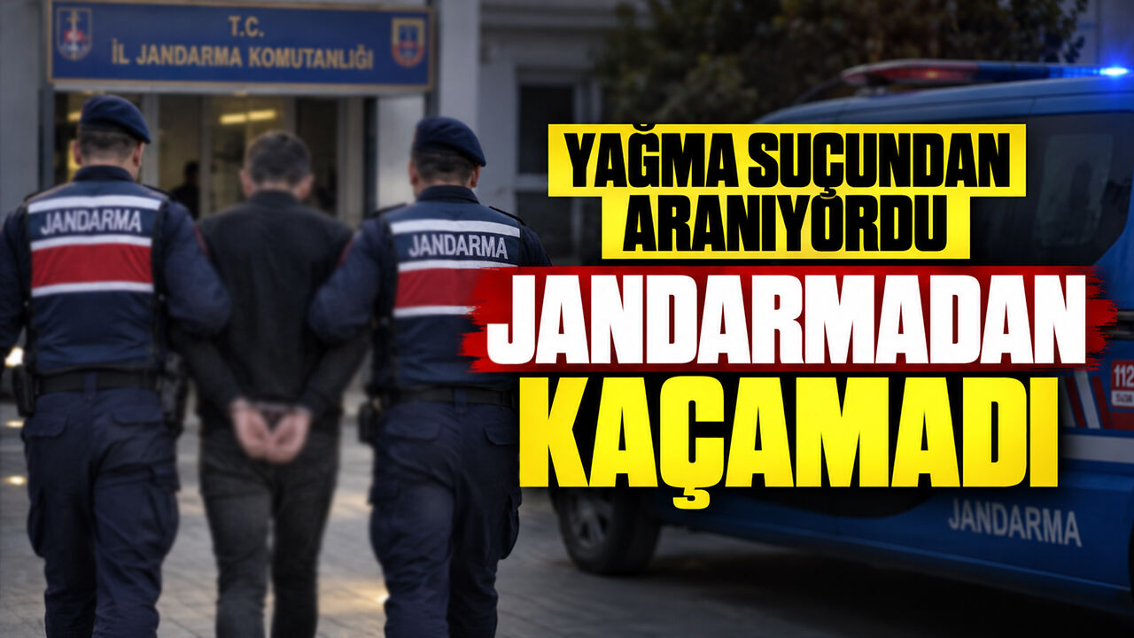 Yağma suçundan aranıyordu jandarmadan kaçamadı