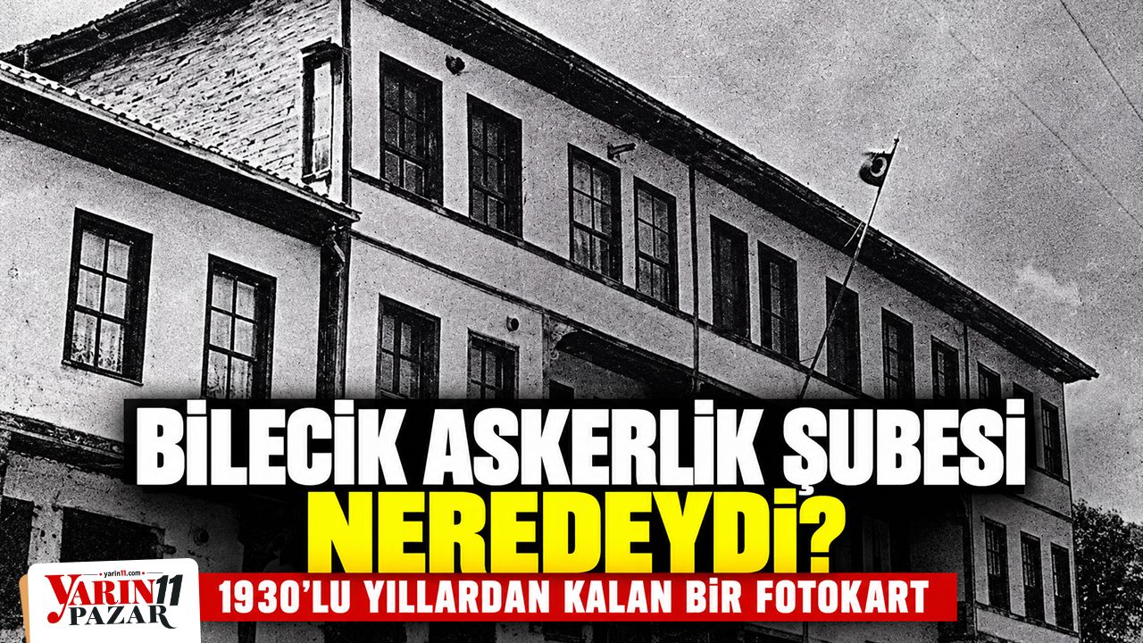 Bilecik Askerlik Şubesi Neredeydi?
