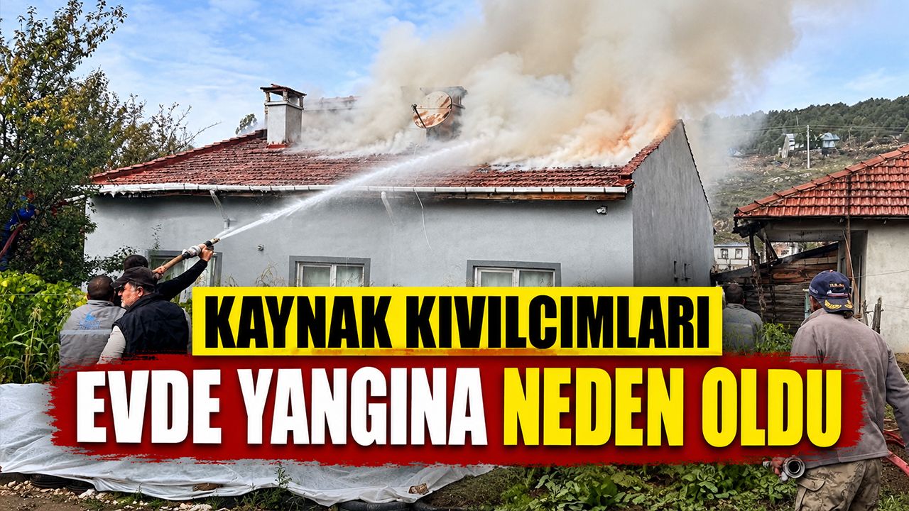 Kaynak kıvılcımları evde yangına neden oldu