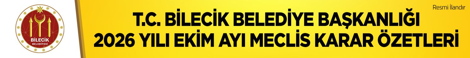 T.C. BİLECİK BELEDİYE BAŞKANLIĞI 2026 YILI EKİM AYI MECLİS KARAR ÖZETLERİ